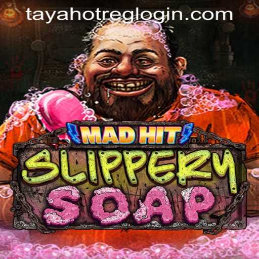 Unleashing Fun with MadHitSlipperySoap: Your Guide to TAYAHOT Login Register
