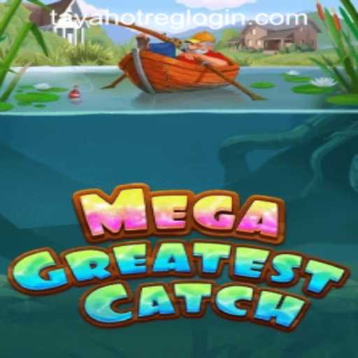 Exploring the World of MegaGreatestCatch: An Exciting Adventure Awaits